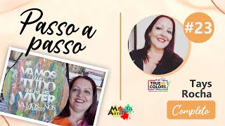 #23 Passo a Passo - Placa Vamos Viver Tudo o Que Há  - Colorista Tays Rocha (True Colors) (COMPLETO)