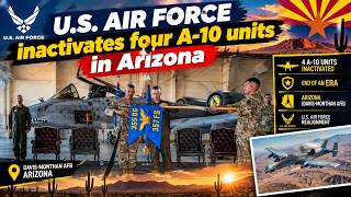 U.S. Air Force inactivates four A-10 units in Arizona