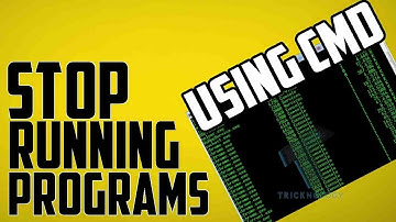 How To Force Close/Stop Running Program using CMD