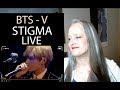 Voice Teacher  Reaction to BTS - V Stigma Live