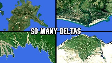 The Many Types of River Deltas...