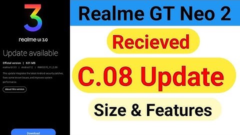 Realme GT Neo 2 C.08 Update🔥||C.08 update received in Realme GT Neo 2 5G||Update Size and Features