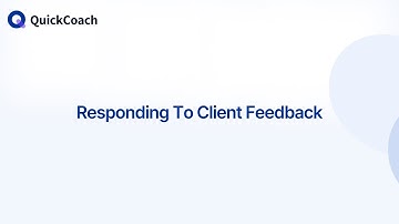 Responding To Client Feedback in QuickCoach