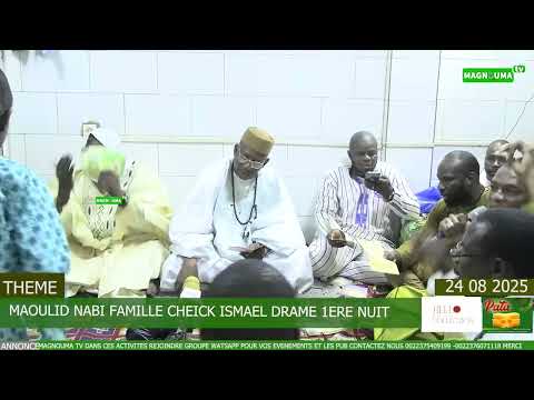 MAOULID 2025 FAMILLE CHEICK ISMAEL DRAME ZAWIYA NIARELA 24 08 2025 