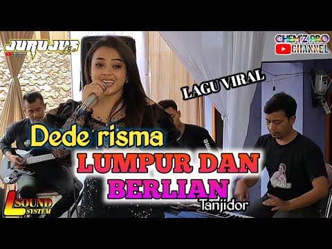 LUMPUR DAN BERLIAN - DEDE RISMA - JURUJUS LIVE KARYA WANGI