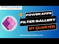Filter Power Apps Gallery By Quarter | Power Apps Filter Gallery by Quarter [Current, Next, Last]