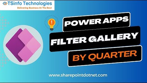Filter Power Apps Gallery By Quarter | Power Apps Filter Gallery by Quarter [Current, Next, Last]