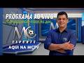 🔴 AO VIVO | MC Esporte ⚽ Notícias, debates e tudo do esporte regional e nacional!