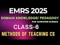 D-6|Methods of Teaching Computer Science|Domain Pedagogy for EMRS| #emrs #emrsrecruitment #emrs2025
