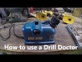 How to use a Drill Doctor; Sharpening drill bits with a Drill Doctor