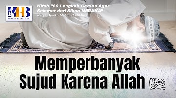 80 Langkah Cerdas agar Selamat dari Siksa Neraka #6: Memperbanyak Sujud Karena Allah