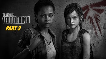 The Last Of Us part 1. Left behind dlc part  3 Final. (no commentary)