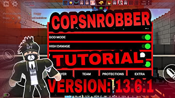 [TUTORIAL] COPSNROBBERS ||V13.6.1|| MOD MENU BY JAYIUZ
