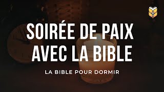 Soirée de paix avec la Bible - La Bible pour dormir | 🔴 En Direct