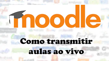 Como fazer aula ao vivo no Moodle?