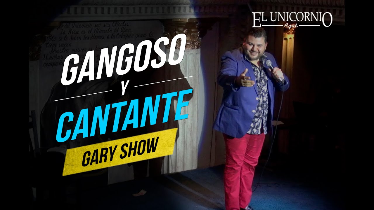 CANTANTE Y GANGOSO / GARY SHOW / CHISTE DE LA SEMANA CANTANTE Y GANGOSO / GARY SHOW / CHISTE DE LA SEMANA
