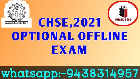 Notice regarding CHSE OFFLINE OPTIONAL EXAM # CHSE 2021 EXAM # physics180