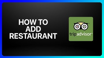 How To Add A Restaurant On Tripadvisor Tutorial