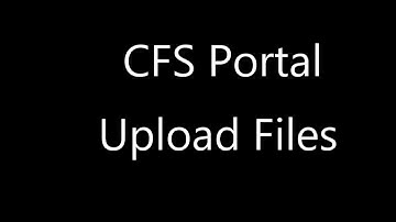 CFS Portal - Uploading Documents