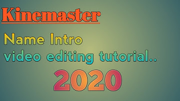 Kinemaster | how to create name intro || video editing tutorial......2020