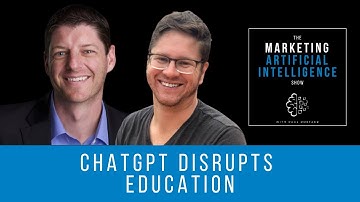 ChatGPT Disrupts Education - The Marketing AI Show with Paul Roetzer & Mike Kaput