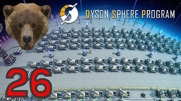 Dyson Sphere Program EP 26 - Breaking the Factory!!!