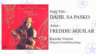 Freddie Aguilar - DAHIL SA PASKO (Original Minus One) chords