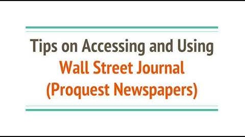 Tips for Using Wall Street Journal (Proquest Newspapers) Database