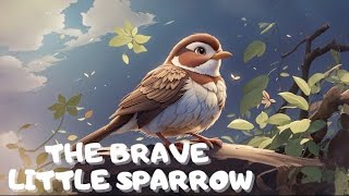 The Brave Little Sparrow | Kid's Bedtime Story | Moral Story