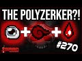 THE POLYZERKER?! - The Binding Of Isaac: Repentance #270