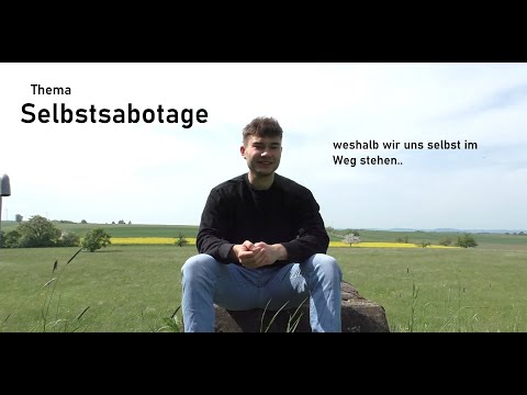 Selbstsabotage / weshalb wir uns selbst im Weg stehen