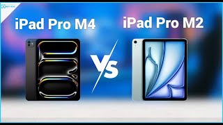 iPad Pro M4 vs. iPad Pro M2: What's Different and Better Now?