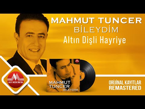 Mahmut Tuncer - Altın Dişli Hayriye - Remastered