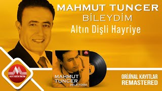 Mahmut Tuncer - Altın Dişli Hayriye - Remastered Resimi