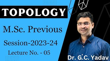 Topology Lecture-05|M.Sc. Previous Mathematics|annual and semester scheme|Gamma Maths Academy Jaipur