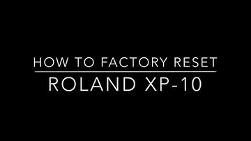 How to factory reset (initialize) Roland XP-10.