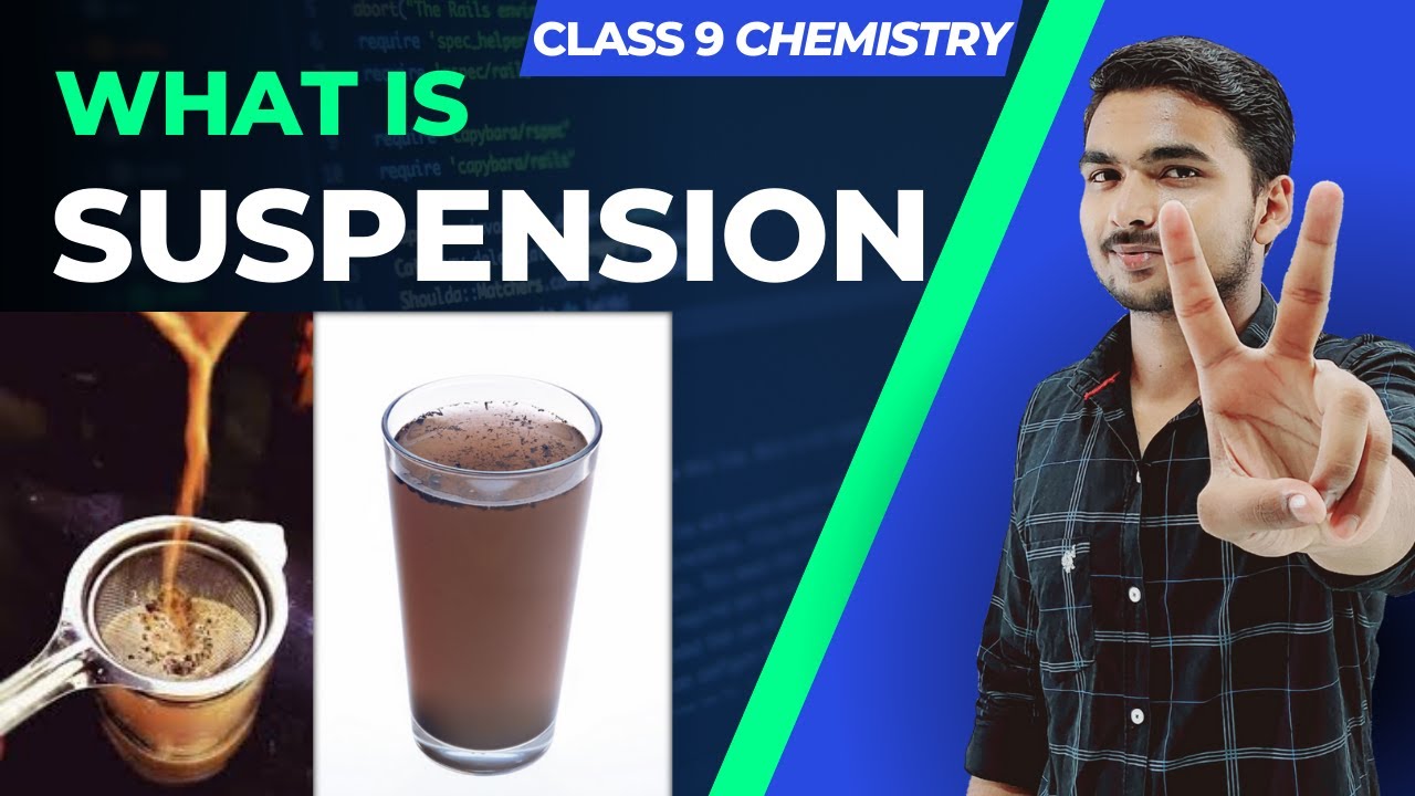 What is Suspension? Suspension Solution Class 9 Is Matter Around Us