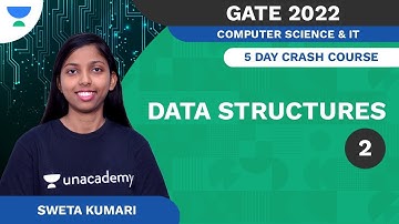 5 Day CRASH COURSE | Data Structures 2 | GATE 2022 | Sweta Kumari