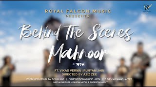 Mahnoor Bts Video Wfm Royal Falcon Music Aziz Zee Ft. Vikas Verma & Punyam Jain New Song