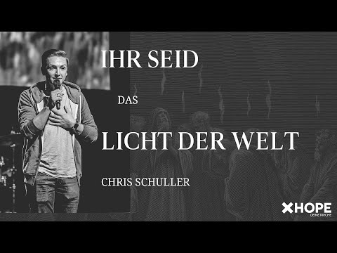 Ihr seid das Licht der Welt | Chris Schuller | Gottesdienst |