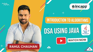 Introduction to Algorithms in DSA by Rahul Chauhan Sir | DSA Using Java #incapp #rahulchauhansir