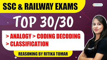 9:15 PM - Top 30/30 Expected Questions | 3 Topics | SSC & Railway Exams| Reasoning by Ritika Tomar