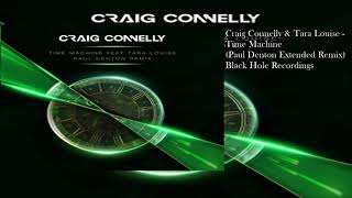 Craig Connelly & Tara Louise - Time Machine Paul Denton Extended Remix