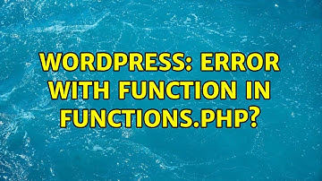 Wordpress: Error with function in functions.php?