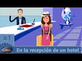 Situations #1: [A2] En la recepción de un hotel (Upper beginner Spanish)