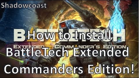 How to Install Battletech Extended 3025 Commanders Edition (BEX)! [May 2021]