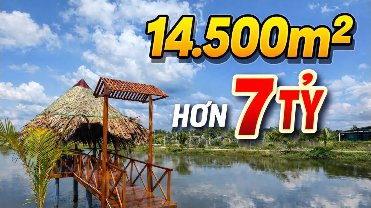 Khu Nhà Vườn Sinh Thái 14.500m² View Sông – Nuôi Thủy Sản Kết Hợp Nghỉ Dưỡng | Thạnh Phú