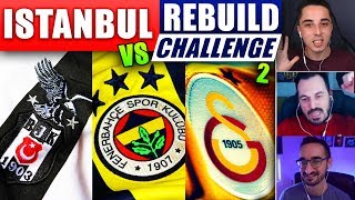 İSTANBUL REBUILD CHALLENGE // BEŞİKTAŞ vs GALATASARAY vs FENERBAHÇE // FIFA 20 KARİYER