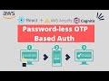 Build Passwordless Phone OTP  Authentication with Cognito & AWS Amplify | Reactjs