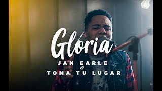 Video thumbnail of "GLORIA    Jan Earle & Toma Tu Lugar"